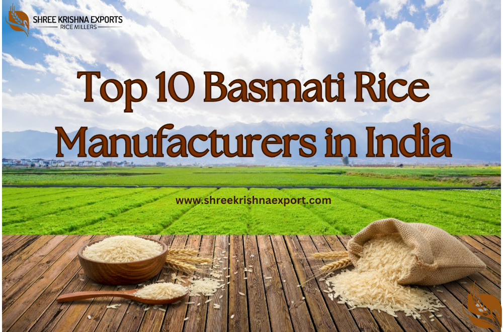 Top 10 Basmati Rice Manufacturers in India