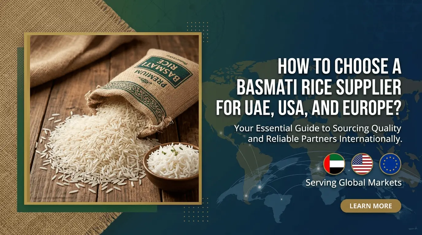 How to Choose a Basmati Rice Supplier for UAE, USA, and Europe?